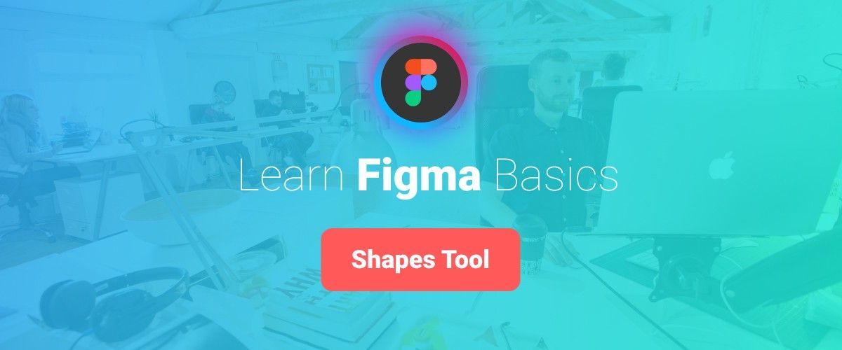 Learn Figma Basics, Part 6: Vector Shapes