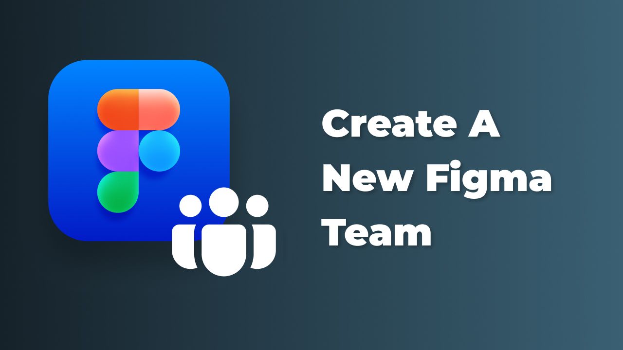 How to create a new Figma Team