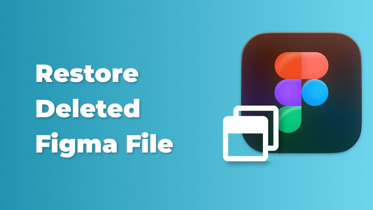 How to restore deleted Figma file