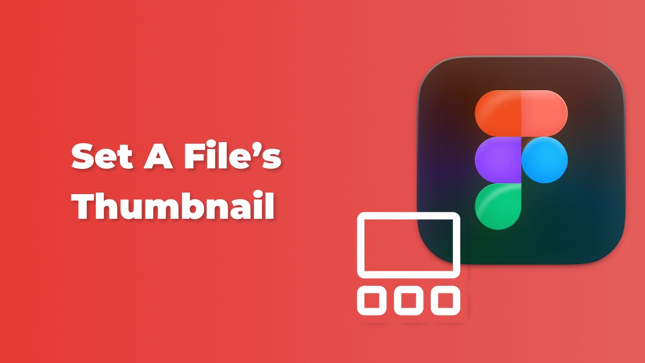 How to set a file’s thumbnail in Figma