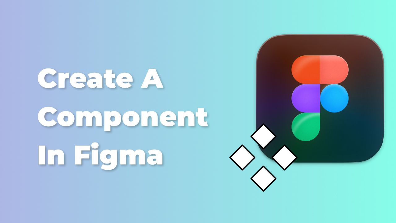 How to create a component in Figma