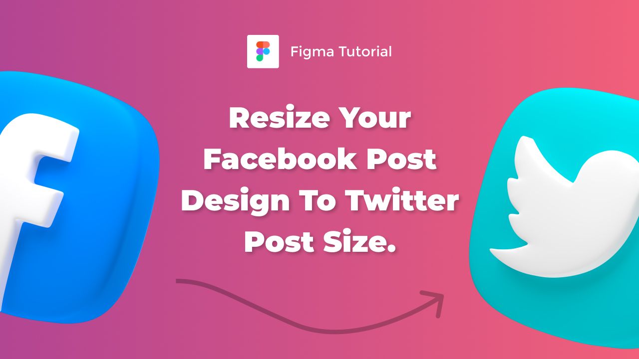 How to resize your Facebook post design to Twitter post size in Figma