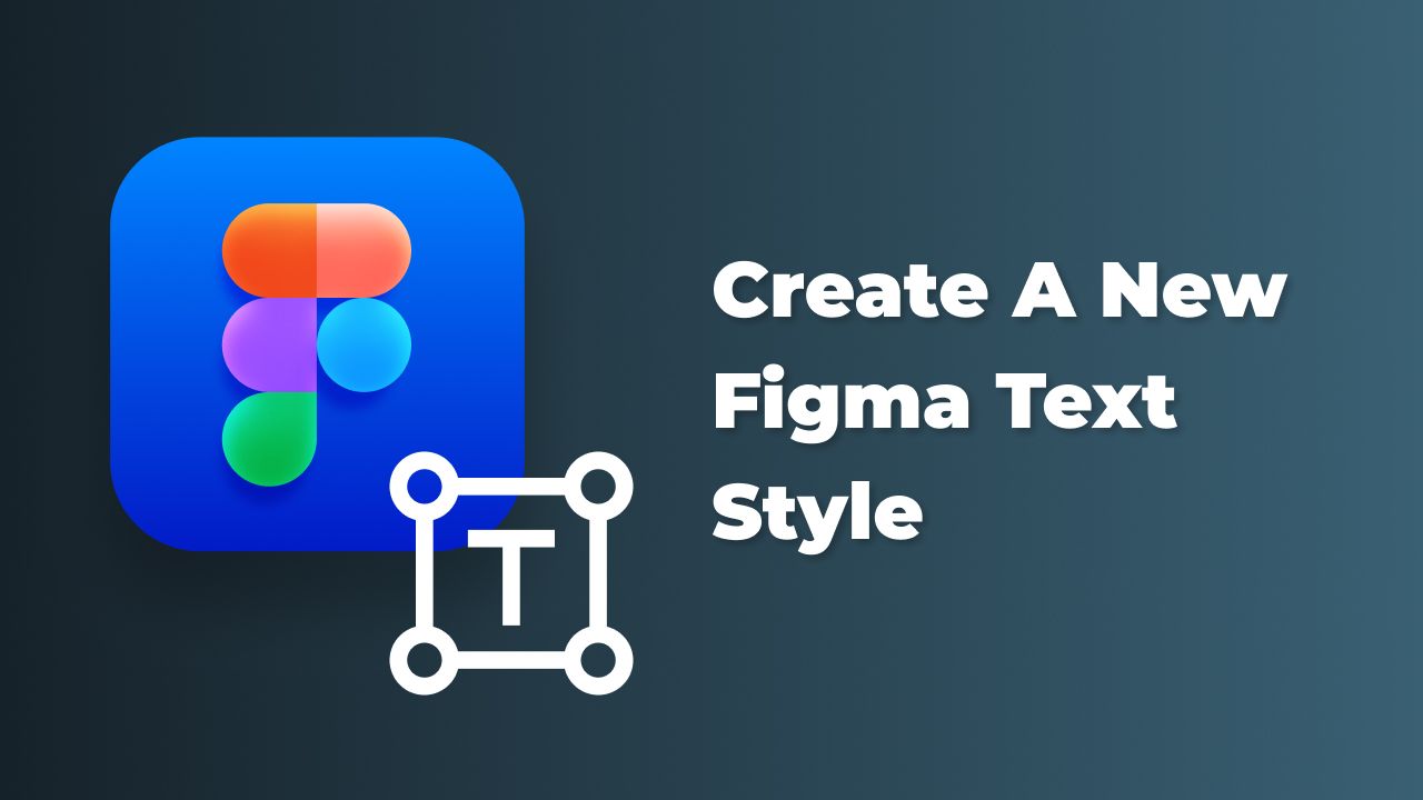 Create a new Figma text style