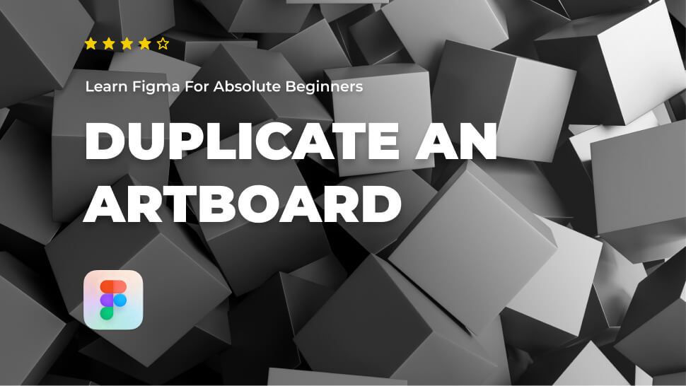 How to duplicate an artboard with layers in Figma