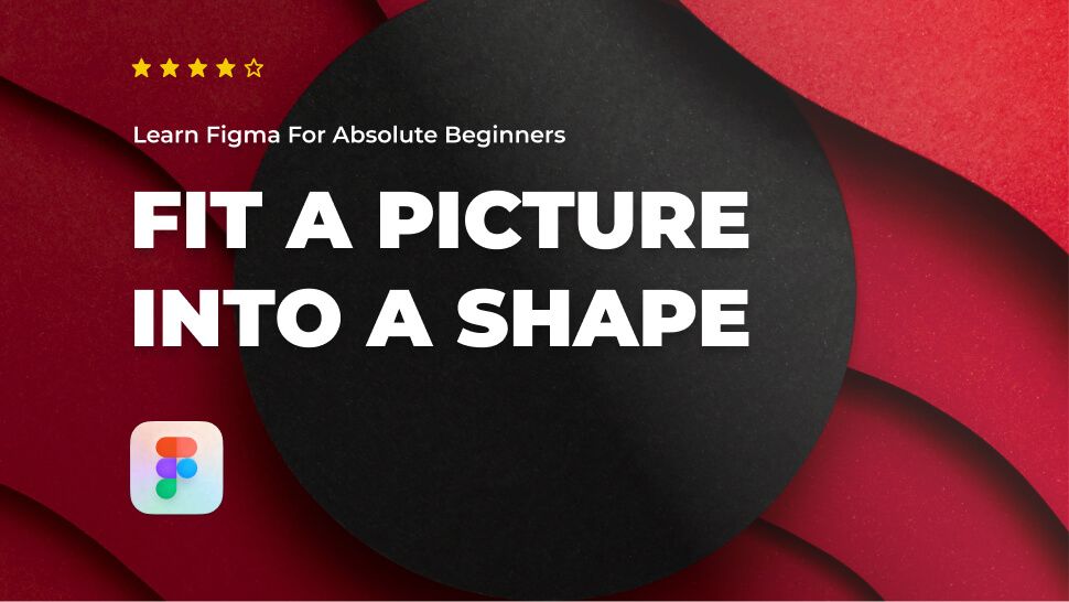 How to fit a picture into a shape with Figma