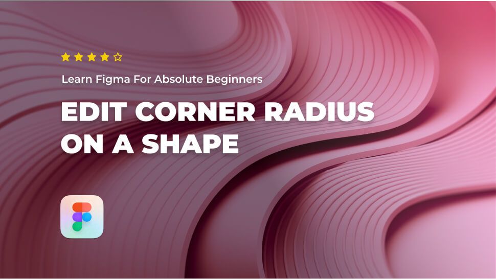 How to edit corner radius on a shape in Figma