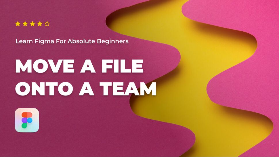 How to move a Figma file onto a team