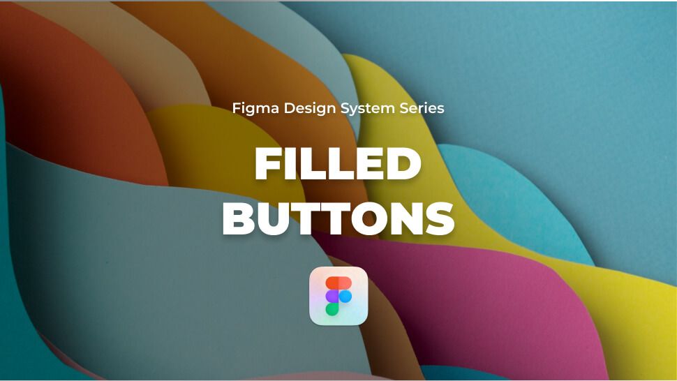 How to design filled buttons – Figma Tutorial