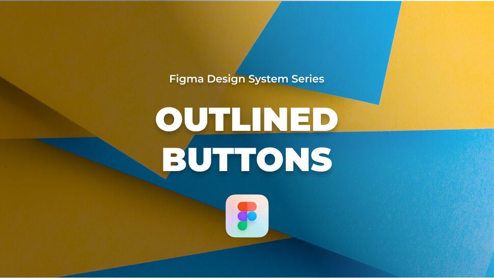 How to design outlined buttons – Figma Tutorial