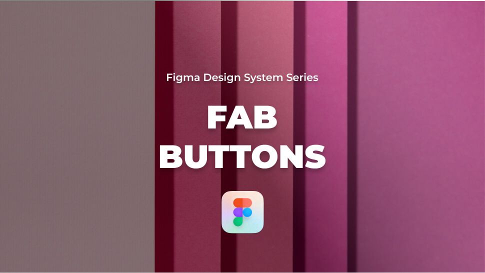 How to create FAB buttons – Figma tutorial