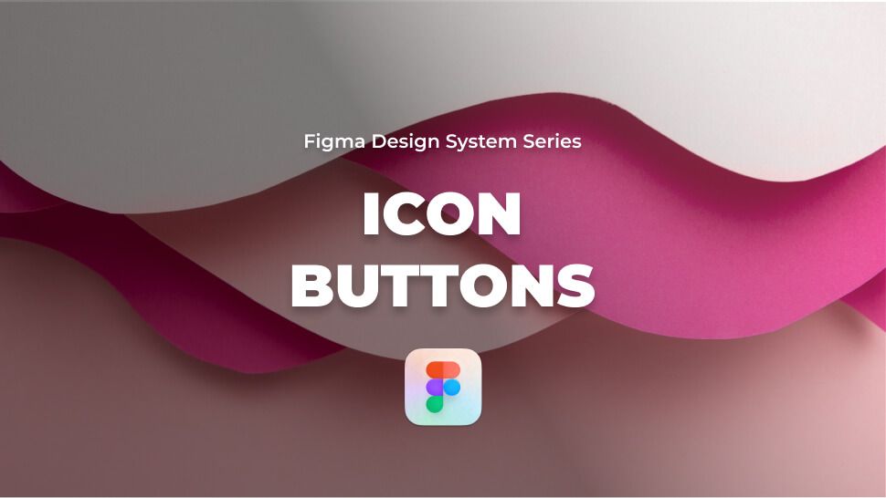 How to create icon buttons – Figma tutorial