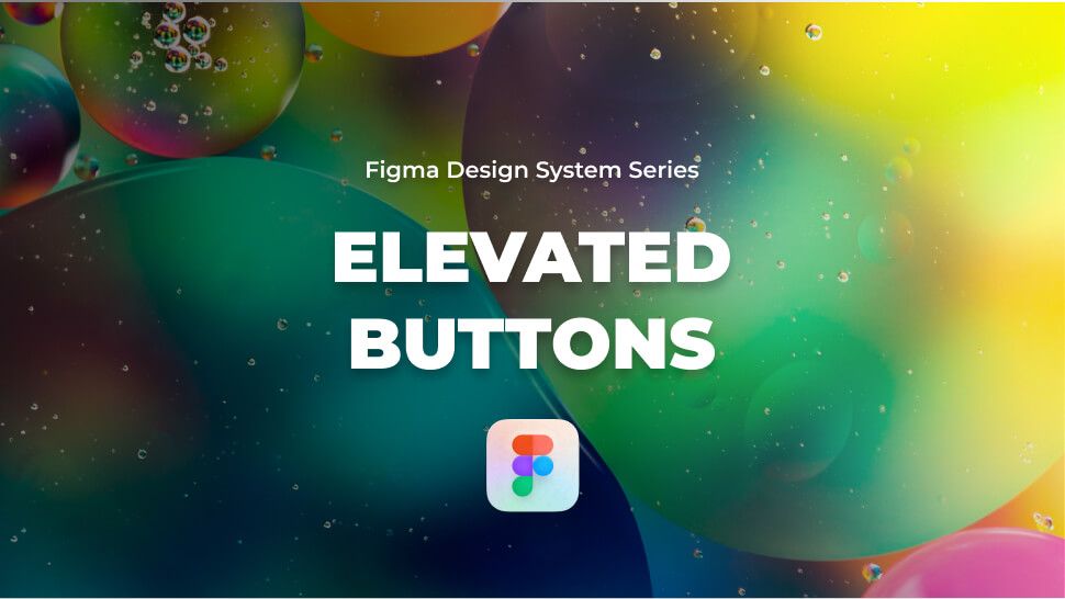 How to create buttons in Figma –  Elevated buttons