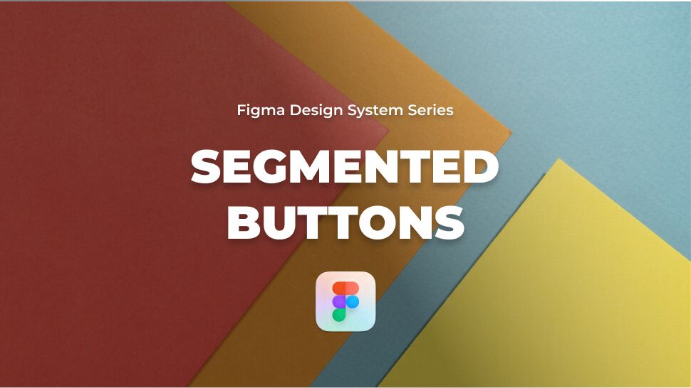 How to create segmented buttons – Figma tutorial