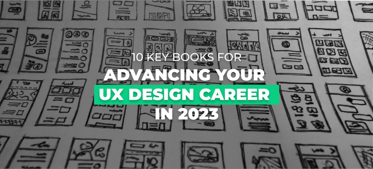 10 Key Books for Advancing Your UX Design Career in 2023