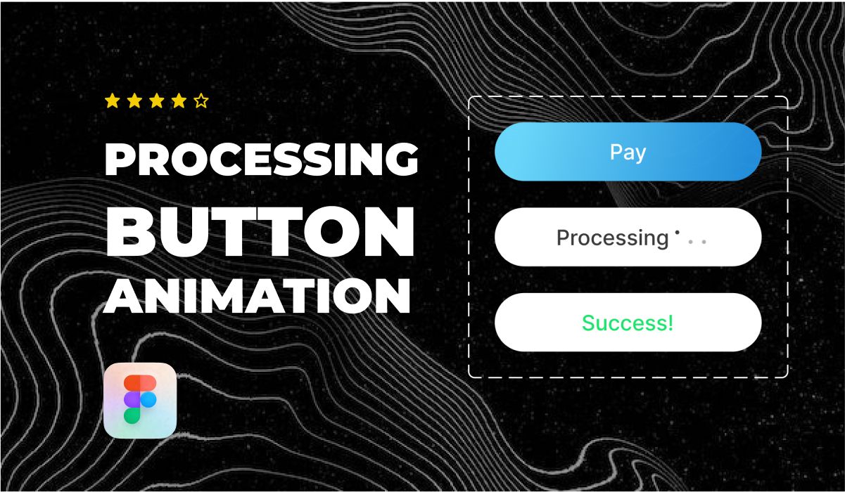 Figma Tutorial: Create a Processing interactive Button animation component