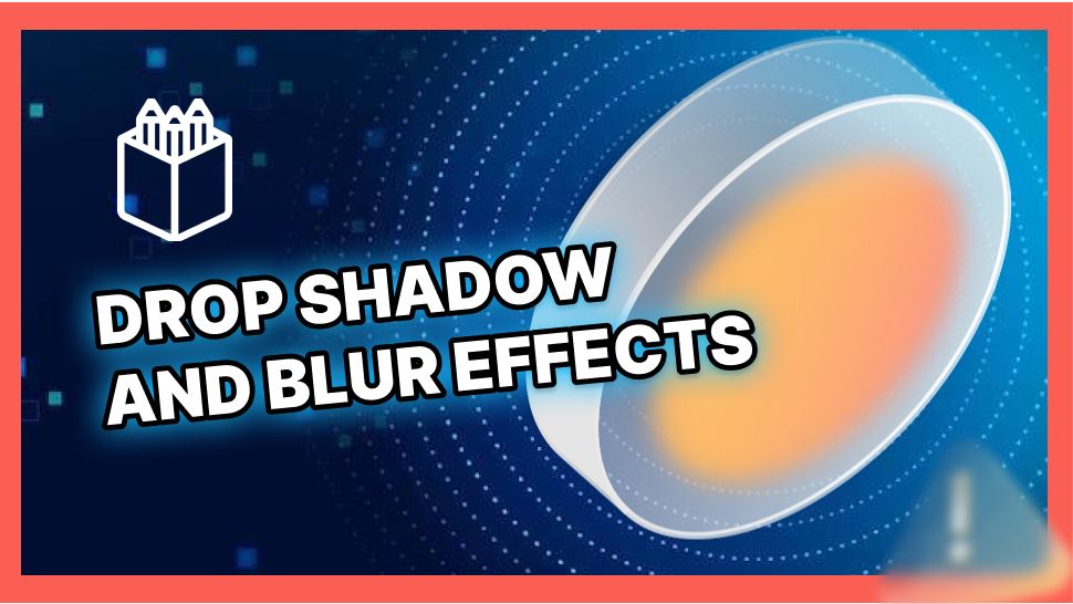 Learn how to create Drop Shadow and Blur Effects in Penpot